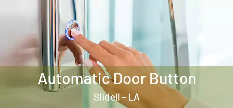 Automatic Door Button Slidell - LA
