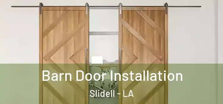 Barn Door Installation Slidell - LA