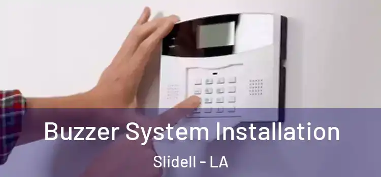 Buzzer System Installation Slidell - LA