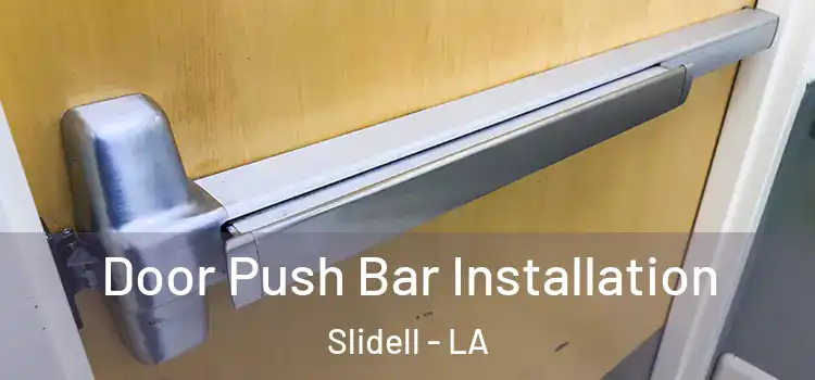  Door Push Bar Installation Slidell - LA