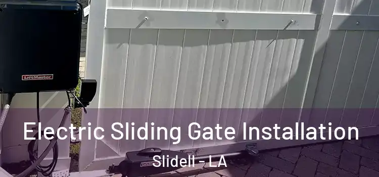  Electric Sliding Gate Installation Slidell - LA