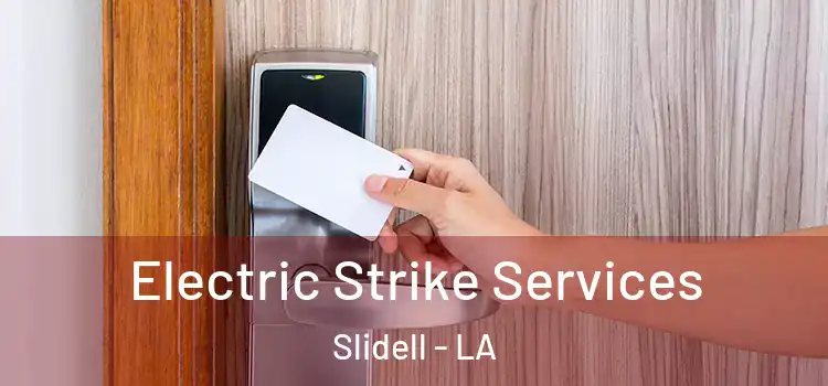 Electric Strike Services Slidell - LA