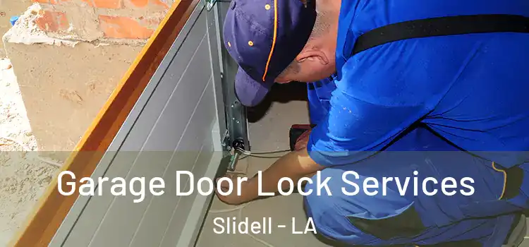  Garage Door Lock Services Slidell - LA