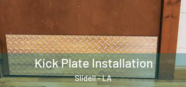  Kick Plate Installation Slidell - LA