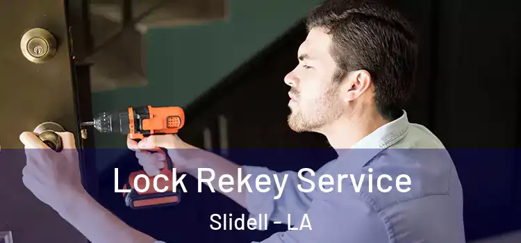  Lock Rekey Service Slidell - LA