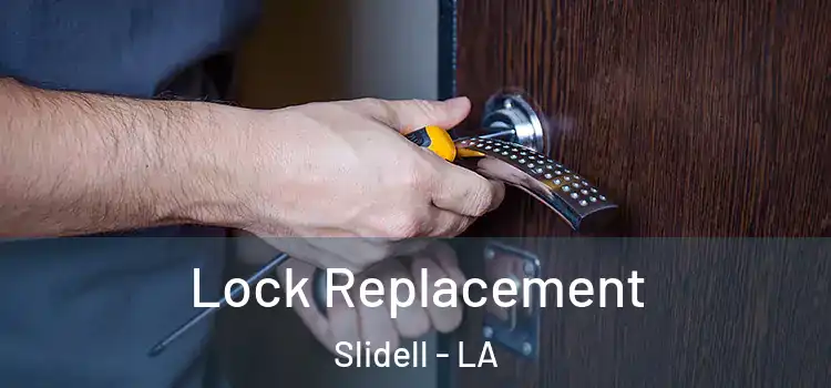 Lock Replacement Slidell - LA