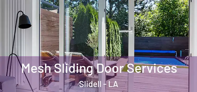  Mesh Sliding Door Services Slidell - LA
