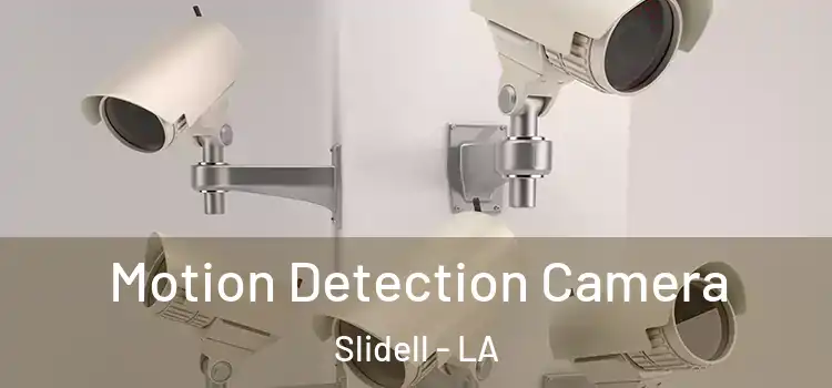  Motion Detection Camera Slidell - LA