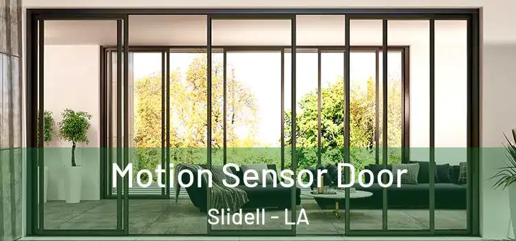 Motion Sensor Door Slidell - LA