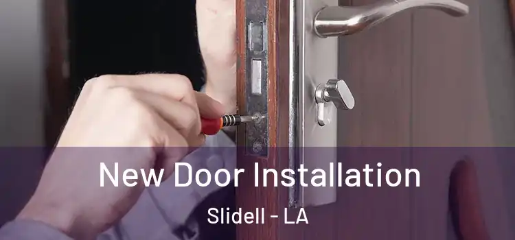  New Door Installation Slidell - LA