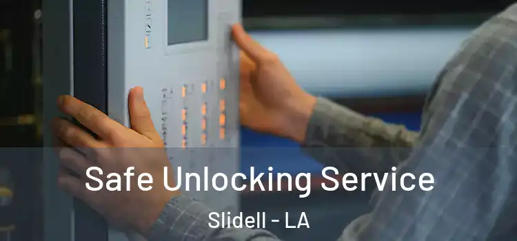  Safe Unlocking Service Slidell - LA
