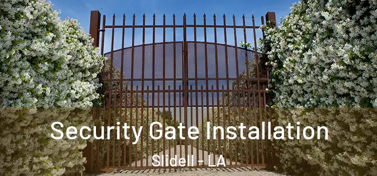 Security Gate Installation Slidell - LA
