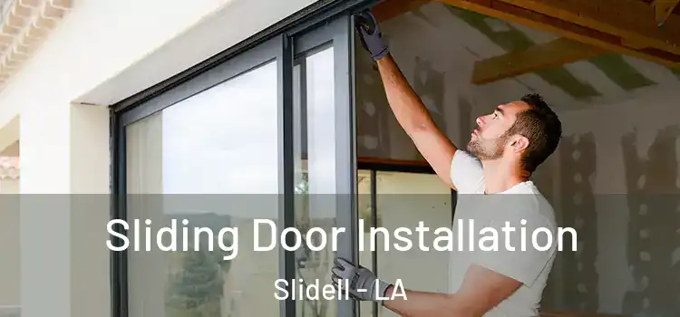  Sliding Door Installation Slidell - LA