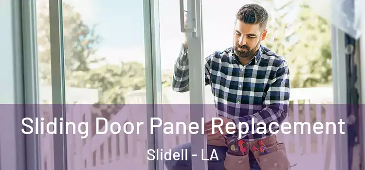  Sliding Door Panel Replacement Slidell - LA