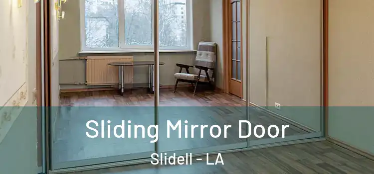  Sliding Mirror Door Slidell - LA