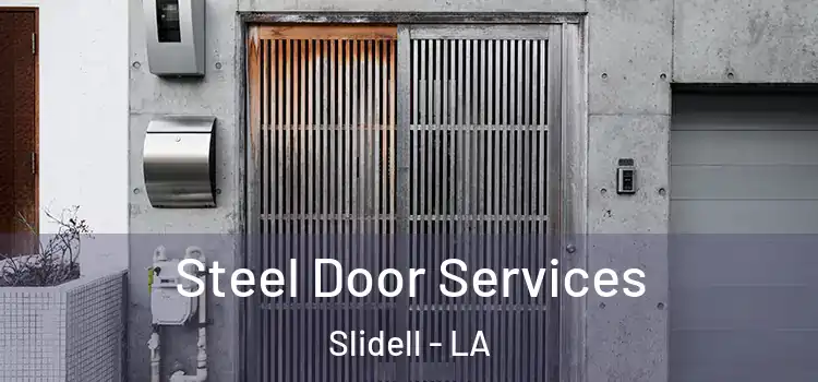 Steel Door Services Slidell - LA